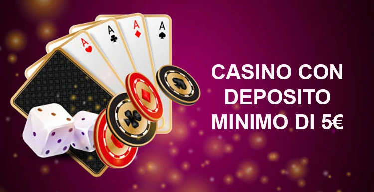 Casino Online con Deposito di 5 Euro Scopri le Migliori Offerte
